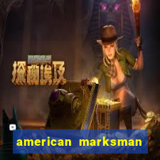 american marksman apk dinheiro infinito